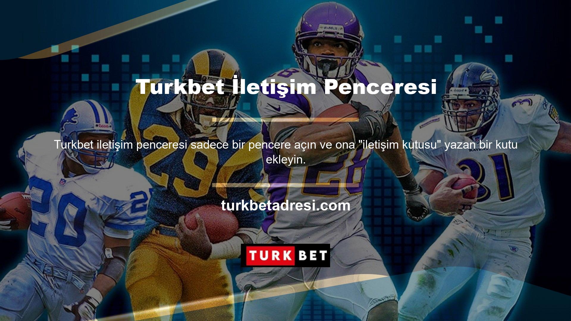 Herhangi bir şikayet veya öneriniz varsa, Turkbet bir e-posta gönderebilirsiniz